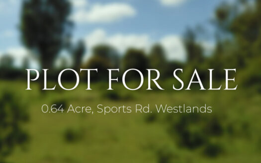 0.64 Acres Fronting Sports Road – Prime Flat Land for Sale – Westlands